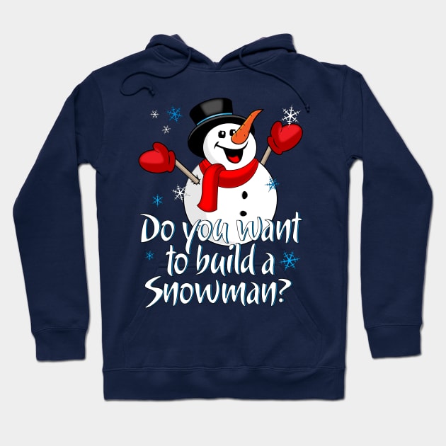 Do You Want to Build a Snowman Christmas Snowman In the Hat Hoodie by Sofiia Golovina